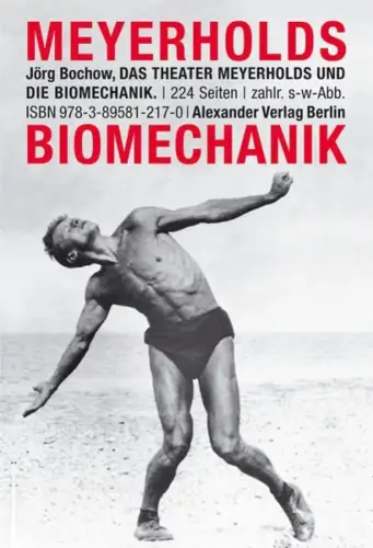 Buch: Das Theater Meyerholds und die Biomechanik, Bochow, Jörg, 2010, Alexander