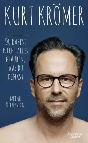 Buch: Du darfst nicht alles glauben, was du denkst, Krömer, Kurt, 2022, KiWi