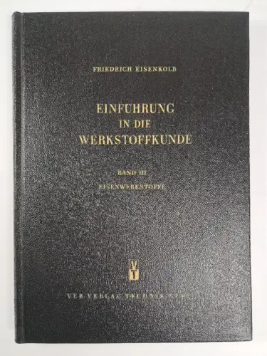 Buch: Einführung in die Werkstoffkunde Band 1-3, Friedrich Eisenkolb, 1959