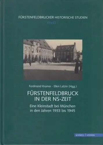 Buch: Fürstenfeldbruck in der NS-Zeit, Kramer, Ferdinand, 2009, sehr gut