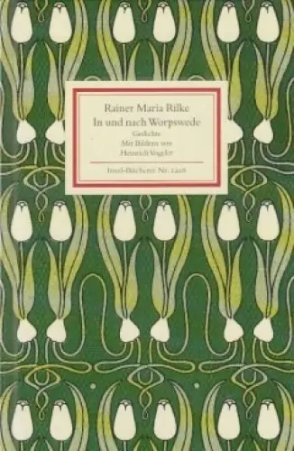 Insel-Bücherei 1208, In und nach Worpswede, Rilke, Rainer Maria. 2010, Gedichte