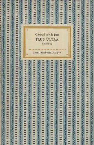 Buch: Plus Ultra, le Fort, Gertrud von. Insel-Bücherei, 1957, Insel Verlag