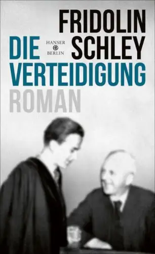 Buch: Die Verteidigung, Schley, Fridolin, 2021, Hanser Berlin, Roman, sehr gut