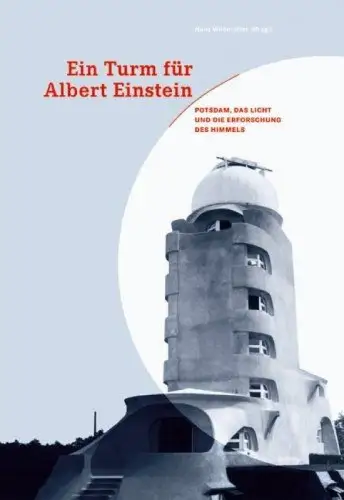Buch: Ein Turm für Albert Einstein, Wilderotter, Hans, 2005, L & H, Potsdam