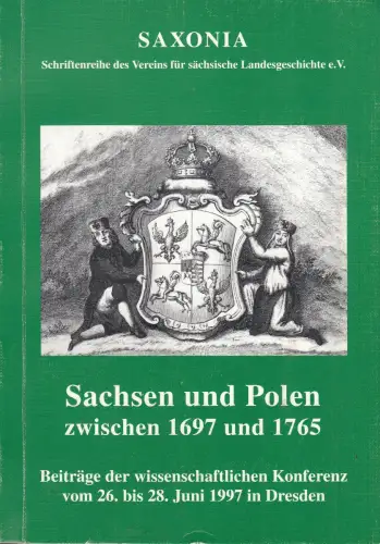 Buch: Sachsen und Polen zwischen 1697 und 1765, 1998, gebraucht, sehr gut