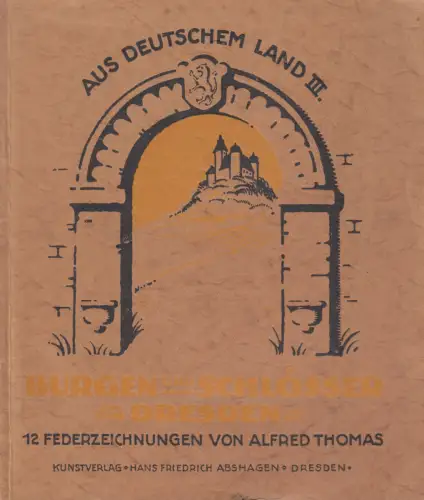 Buch: Burgen und Schlösser Dresden, 12 Federzeichnungen von Alfred Thomas