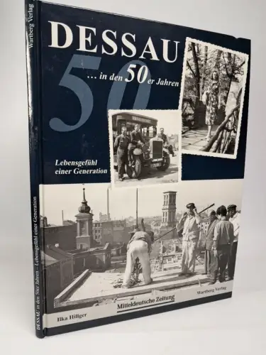 Buch: Dessau in den 50er Jahren, Ilka Hiller, 2001, Wartberg, gebraucht, gut