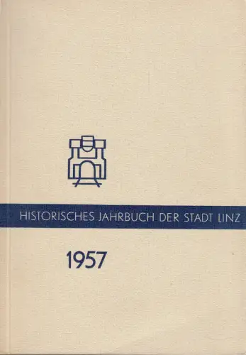 Buch: Historisches Jahrbuch der Stadt Linz 1957, 1957, J. Wimmer, sehr gut