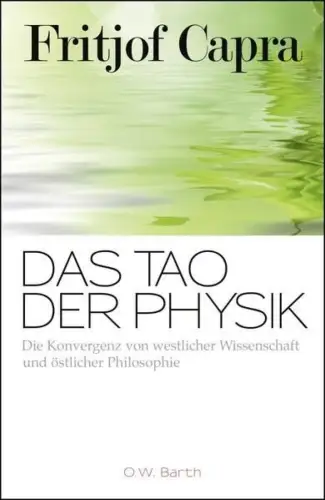 Buch: Das Tao der Physik, Capra, Fritjof, 2012, O. W. Barth, gebraucht, sehr gut