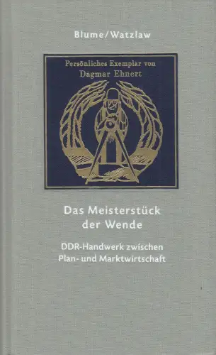Buch: Das Meisterstück der Wende, Blume/Watzlaw, 2015, Verlagsanstalt Handwerk