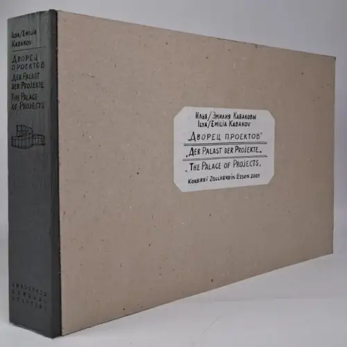 Ausstellungskatalog: Der Palast der Projekte - Ilya &amp; Emilia Kapakov, 2001