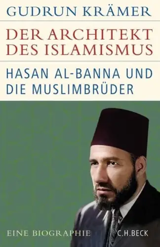 Buch: Der Architekt des Islamismus, Krämer, Gudrun, 2022, C. H. Beck, Biographie