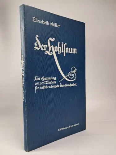 Buch: Der Hohlsaum, Eliabeth Müller, 1912, Benzinger Verlag, 29 Lichtdrucktafeln