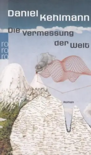 Buch: Die Vermessung der Welt, Kehlmann, Daniel. Rororo, 2012, Roman