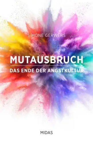 Buch: Mutausbruch, Gerwers, Simone, 2021, Midas, Das Ende der Angstkultur