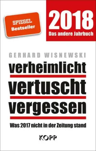 Buch: Verheimlicht, vertuscht, vergessen - 2018 Das andere Jahrbuch, Wisnewski