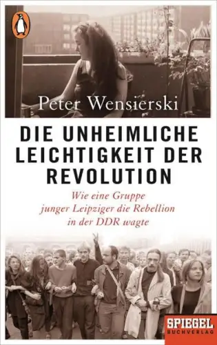 Buch: Die unheimliche Leichtigkeit der Revolution, Wensierski, Peter, 2019