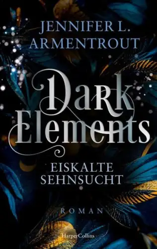 Buch: Dark Elements: Eiskalte Sehnsucht, Armentrout, Jennifer L., 2023