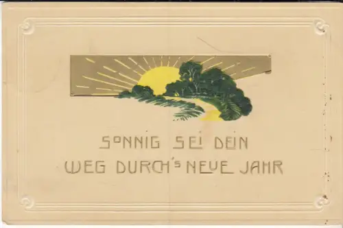 AK Sonnig sei dein Weg durch's neue Jahr, ca. 1910, Postkarte, gelaufen, gut