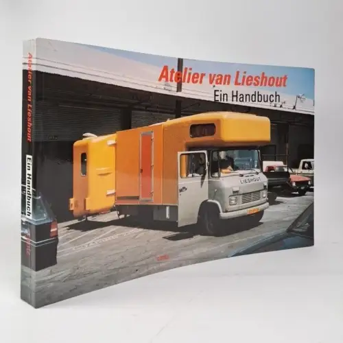 Ausstellungskatalog: Atelier van Lieshout - Ein Handbuch, 1997, Cantz, signiert