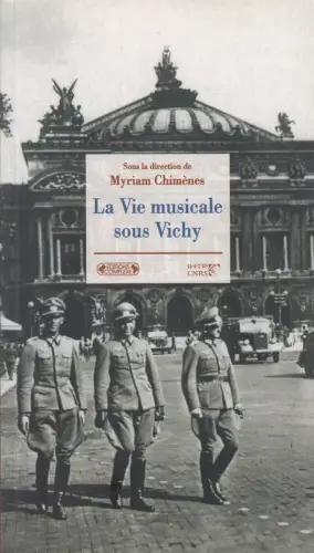 Buch: La Vie musicale sous Vichy, Chimenes, Myriam, 2004, Editions Complexe