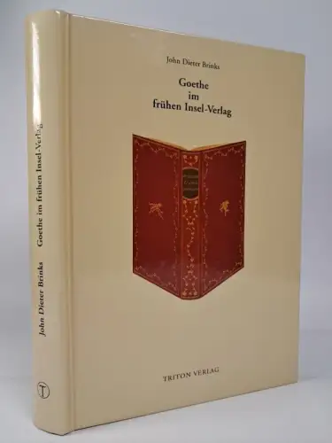 Buch: Goethe im frühen Insel-Verlag, John Dieter Brinks, 2002, Triton Verlag
