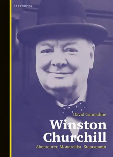 Buch: Winston Churchill, Cannadine, David, 2005, Berenberg Verlag, sehr gut