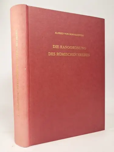Buch: Die Rangordnung des Römischen Heeres, Alfred von Domaszewski, 1981, Böhlau