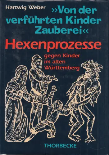 Buch: Von der verführten Kinder Zauberei, Weber, Hartwig, 1996, Thorbecke