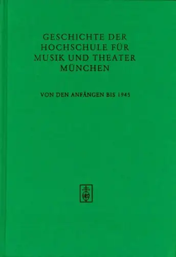 Buch: Geschichte der Hochschule für Musik und Theater München..., Schmitt, 2005