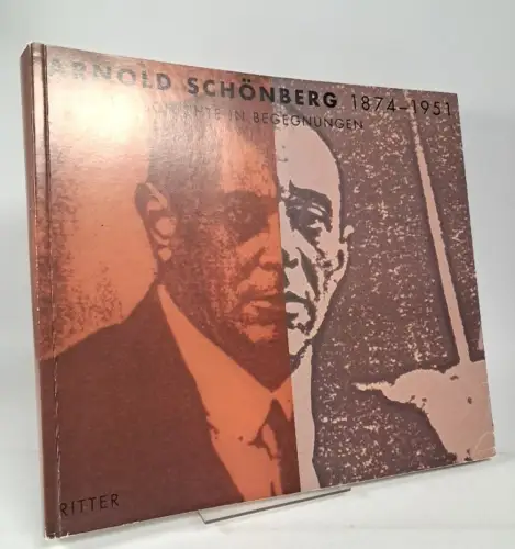 Buch: Arnold Schönberg 1874-1951. Nuria Nono-Schönberg, 1998, Ritter Verlag