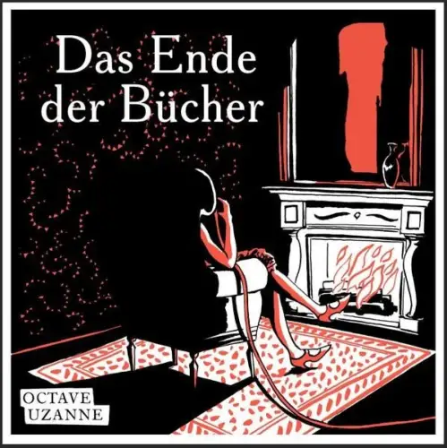 Buch: Das Ende der Bücher, Uzanne, Octave, 2021, Favoritenpresse, sehr gut