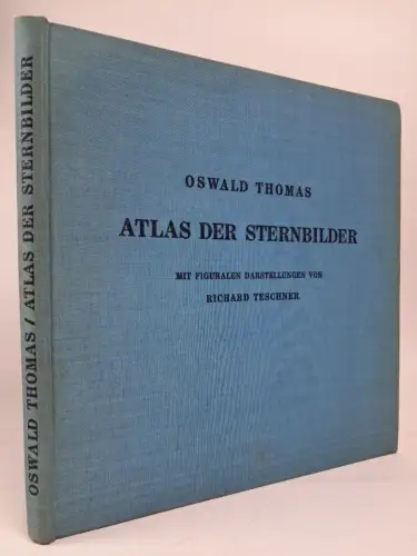 Buch: Atlas der Sternbilder, Oswald Thomas, 1952, Verlag Das Bergland-Buch