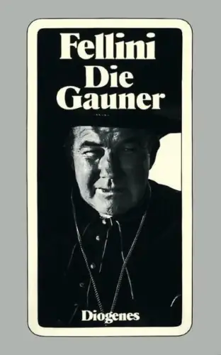 Buch: Die Gauner, Fellini, Federico, 1988, Diogenes, gebraucht, sehr gut