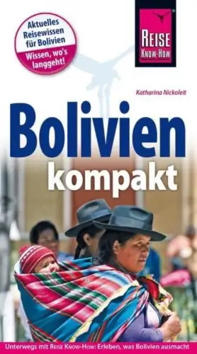 Buch: Bolivien kompakt, Nickoleit, Katharina, 2018, Reise Know-How Verlag