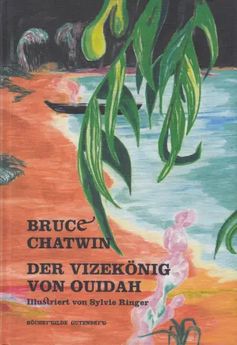 Buch: Der Vizekönig von Ouidah, Chatwin, Bruce, 2015, Büchergilde Gutenberg