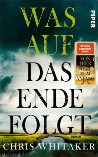 Buch: Was auf das Ende folgt, Whitaker, Chris, 2022, Piper, Roman, sehr gut