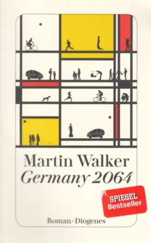 Buch: Germany 2064, Walker, Martin, 2017, Diogenes Verlag, Roman, sehr gut
