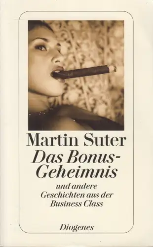 Buch: Das Bonus-Geheimnis, Martin Suter. 2010, Diogenes, gebraucht, sehr gut