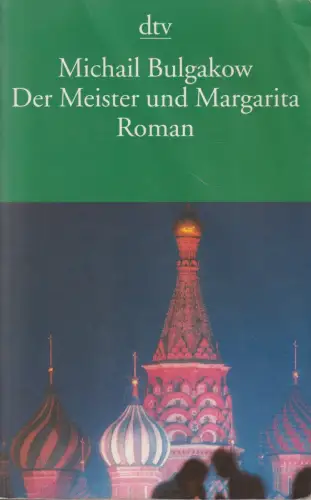 Buch: Der Meister und Margarita, Bulgakow, Michail, 2003, Dtv, Roman