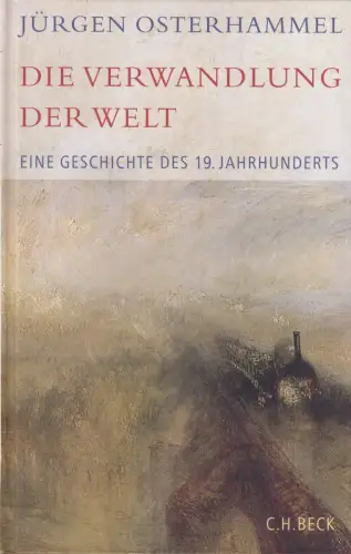 Buch: Die Verwandlung der Welt, Geschichte des 19. Jahrhunderts, Osterhammel