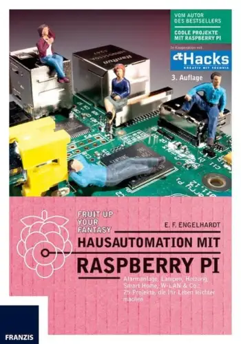 Buch: Hausautomation mit Raspberry Pi, Engelhardt, E. F., 2014, Franzis Verlag
