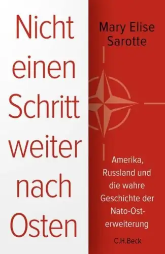 Buch: Nicht einen Schritt weiter nach Osten, Sarotte, Mary Elise, 2023, Beck