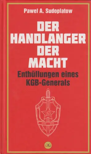 Buch: Der Handlanger der Macht, Sudoplatow, Pawel A., 1994, Gemini, KGB-General