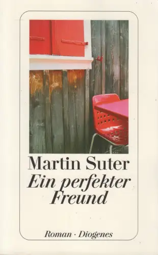 Buch: Ein perfekter Freund. Martin Suter, 2011, Diogenes, gebraucht, sehr gut