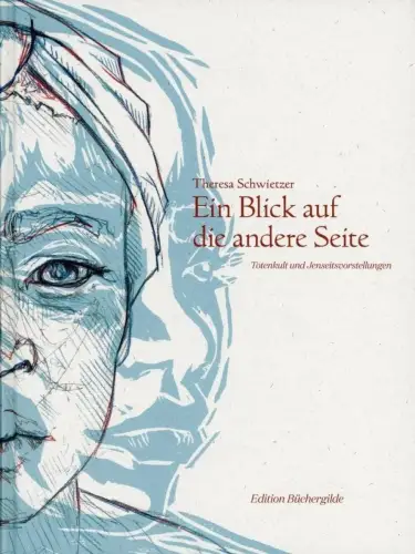Buch: Ein Blick auf die andere Seite, Schwietzer, Theresa, 2017, Büchergilde