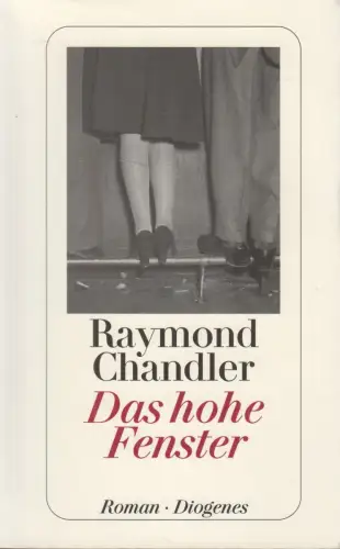 Buch: Das hohe Fenster, Raymond Chandler. 2013, Diogenes Verlag, gebraucht, gut
