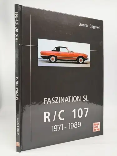 Buch: Faszination SL-R/C 107 1971-1989. Günter Engelen, 2006, Motorbuch Verlag