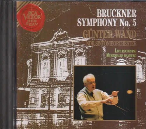 CD: Anton Bruckner, Symphony No. 5, 1990, Günter Wand, RCA Red Seal ,