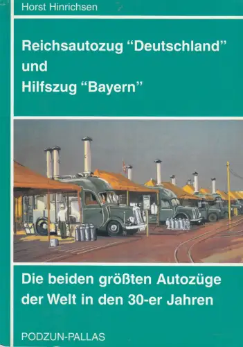 Buch: Reichsautozug Deutschland und Hilfszug Bayern, Hinrichsen, Horst, 1998